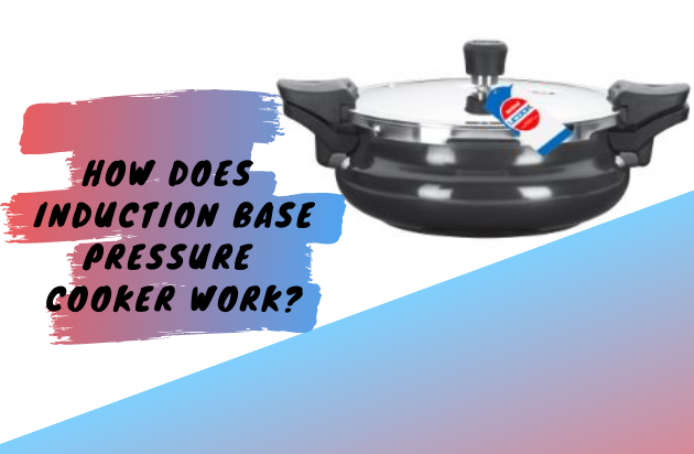 How does Induction base pressure cooker work?